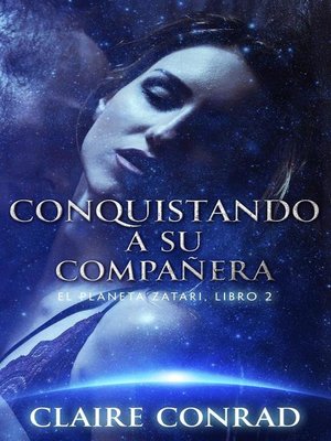 cover image of Conquistando a su compañera--Compañeros de Zatari, Libro 2